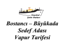 Bostancı - Büyükada - Sedef Adası vapur tarifesi